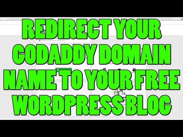 How To Redirect Your GoDaddy Domain Name To a Free Wordpress Blog