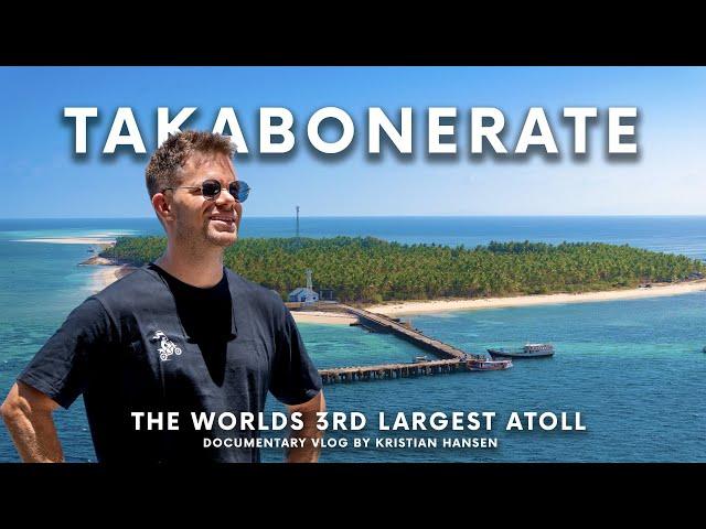 TAKABONERATE - The Worlds 3rd Largest Atoll (Sulawesi, Indonesia)