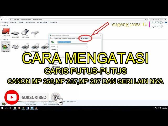 CARA MENGATASI HASIL CETAK  PUTUS- PUTUS  CANON  MP 258,MP 237,MP 287,IP 277O DAN SERI LAINNYA