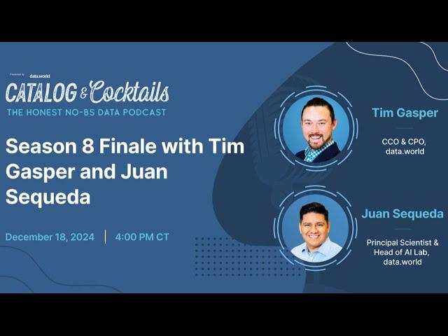 Season 8 Finale with Tim Gasper and Juan Sequeda