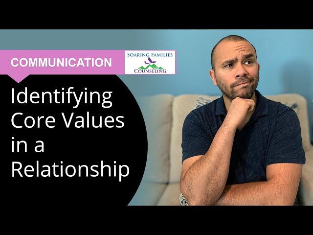 How to Identify Core Values in a Relationship