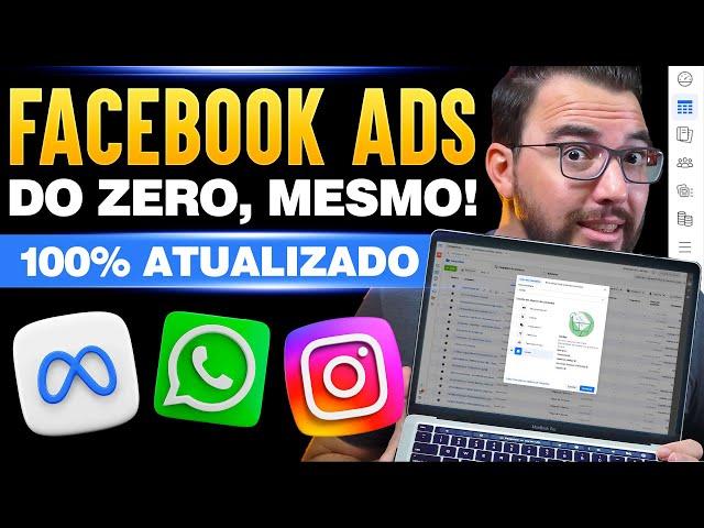 FACEBOOK ADS DO ZERO, MESMO! Aprenda como fazer anúncios em 2024 (META ADS)