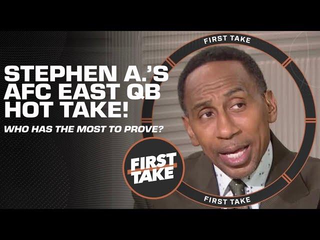 Stephen A.'s AFC East QB HOT TAKE is absolutely SHOCKING?!  | First Take