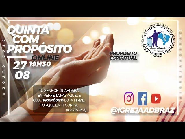 Igreja ADBraz | Quinta com Propósito (Propósito Espiritual) 27.08.2020