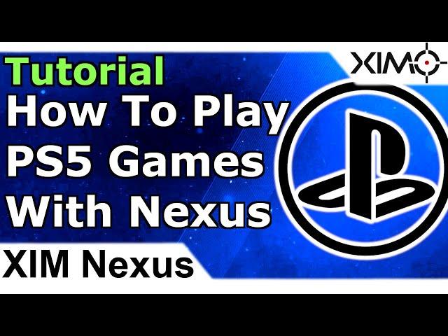 XIM Nexus - How To Play PS5 Games With XIM Nexus Tutorial