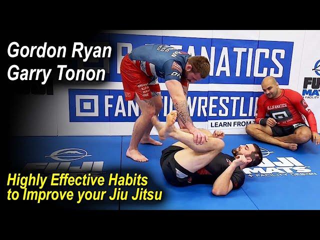 Highly Effective Habits to Improve your Jiu Jitsu with Gordon Ryan and Garry Tonon