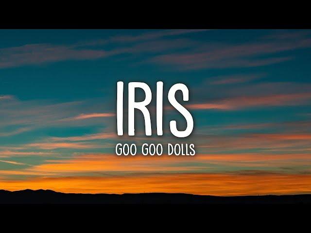 Goo Goo Dolls - Iris (Lyrics) | 1hour