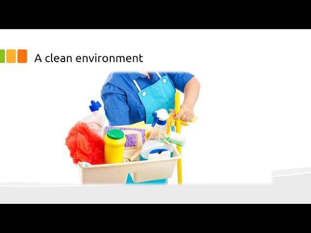 Maintain clean environment