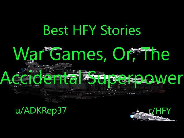 Best HFY Reddit Stories: War Games, Or, The Accidental Superpower