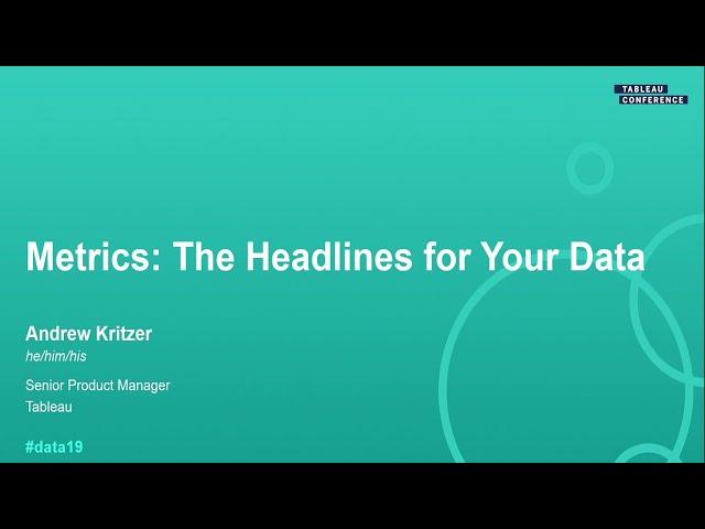 Metrics: The Headlines for Your Data