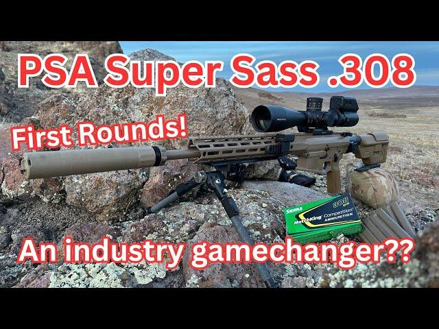 PSA Sabre-10A2 “Super Sass” - First Rounds- 1100 yards!