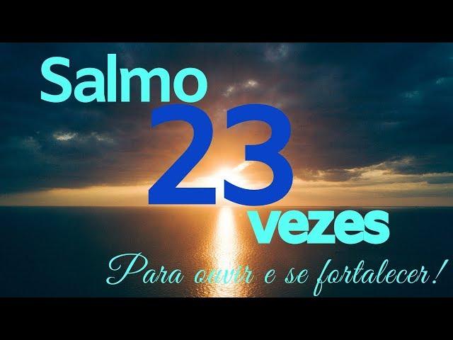 SALMO 23 23 VEZES