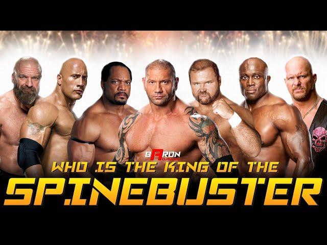 Who is the King of the Spinebuster (Updated Version)