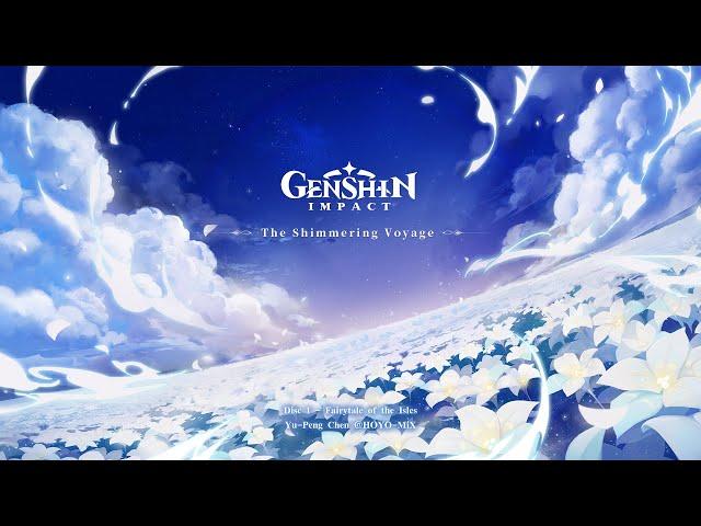 The Shimmering Voyage - Disc 1: Fairytale of the Isles｜Genshin Impact