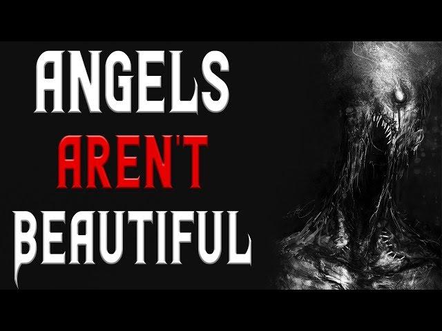 "Angels Aren't Beautiful" Scary Stories | Creepypasta | Nosleep Stories
