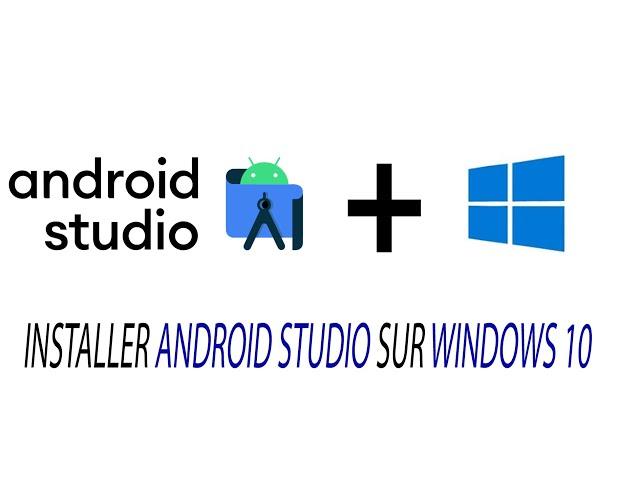 Installation d'Android studio sur Windows 10 - vidéo 2023