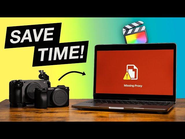 How to use Sony camera generated proxies in Final Cut Pro for same day edits