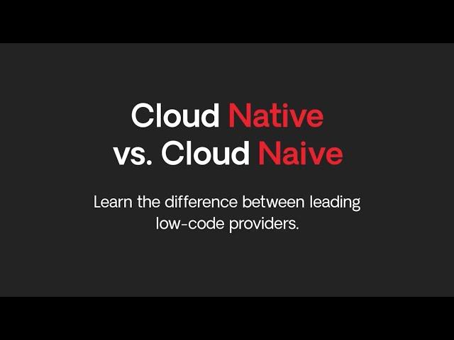 Cloud-native or cloud-naive? See what sets OutSystems platform architecture apart.