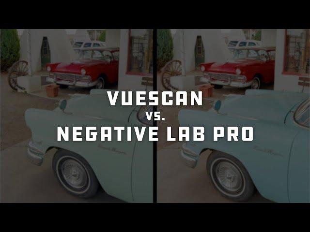 VueScan / Negative Lab Pro Comparison | Converting Film Scans