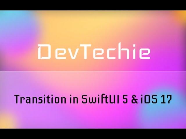 Transition in SwiftUI 5 and iOS 17