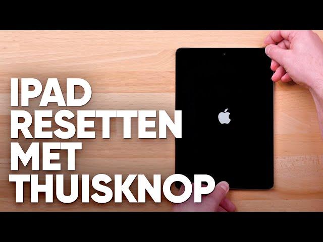 iPad resetten met thuisknop (geforceerd opnieuw opstarten)  - Fixje.nl