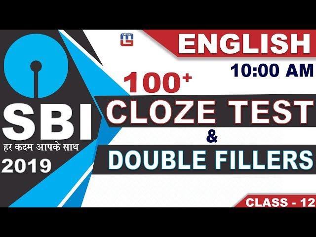 100 + Cloze Test & Double Fillers | SBI Class 2019 | English | 10:00 AM