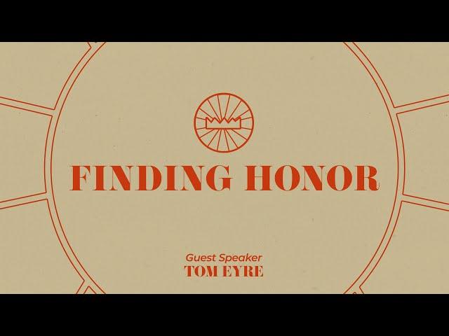 Sunday Morning with Speaker Tom Eyre - "Finding Honor"