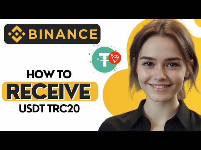 How to Receive USDT TRC20 on Binance 2024