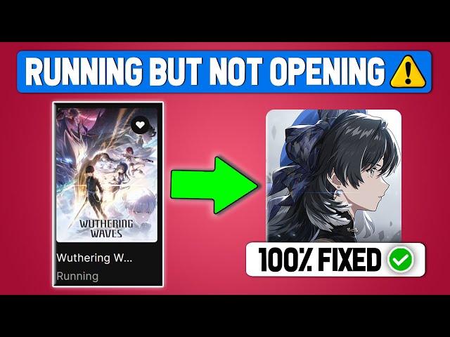 How To Fix Wuthering Waves Running But Not Opening on Epic Games (2024 Updated Way)