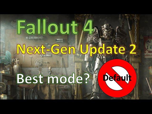 Fallout 4 Next-Gen Update 2: all graphics modes tested (Xbox FPS PS5)