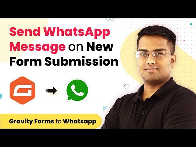 Gravity Forms WhatsApp Integration - Send WhatsApp Message on New Form Submission