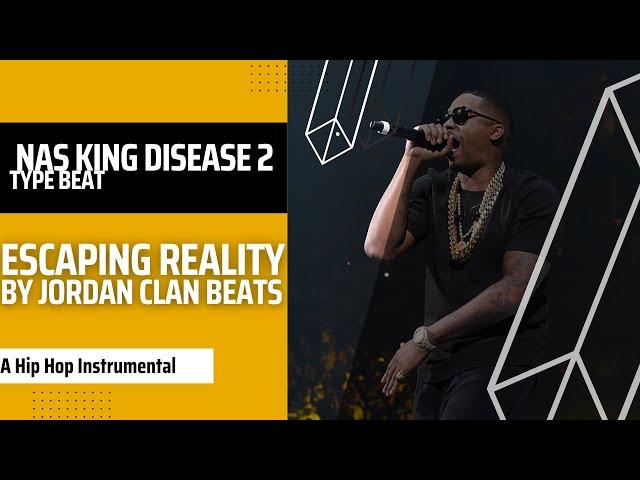 Nas King Disease 2 Type Beat Escaping Reality