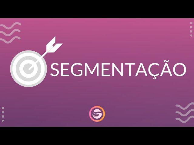 SOFTGRAM APP | SEGMENTAÇÃO