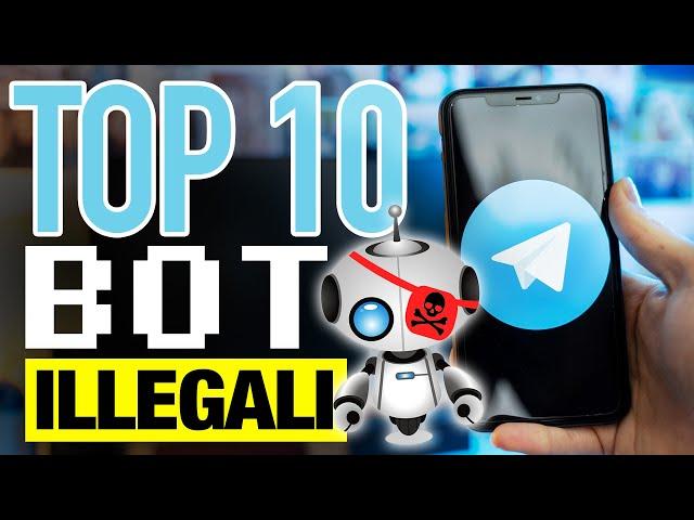 TOP 10 migliori BOT ILLEGALI per Telegram!