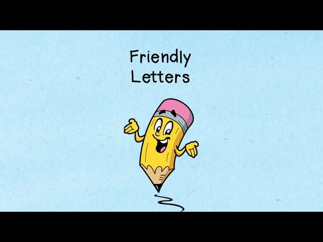 Writing a Friendly Letter