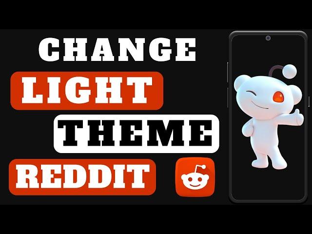 How To Changing Light Theme on Reddit - Step by Step Tutorial