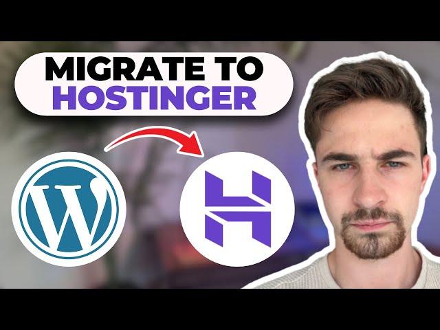 How to Migrate Wordpress Website to Hostinger in 2024