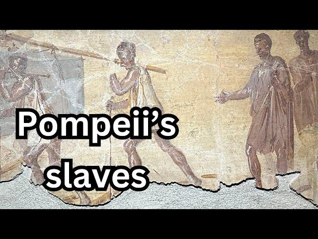 Life As A Slave In Pompeii and Rome