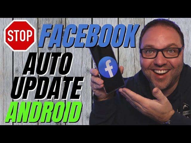 How To Turn Off Facebook Auto-Update on Android