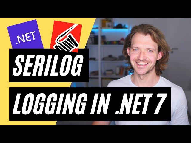 Serilog  Logging in .NET 7 Made Simple & Fun