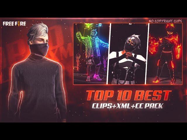 TOP 10 NEW QUALITY CLIP | XML | CC PACK FREE DOWNLOAD|FREE FIRE LOBBY CLIP PACK | IT'S LEGEND EDITZ