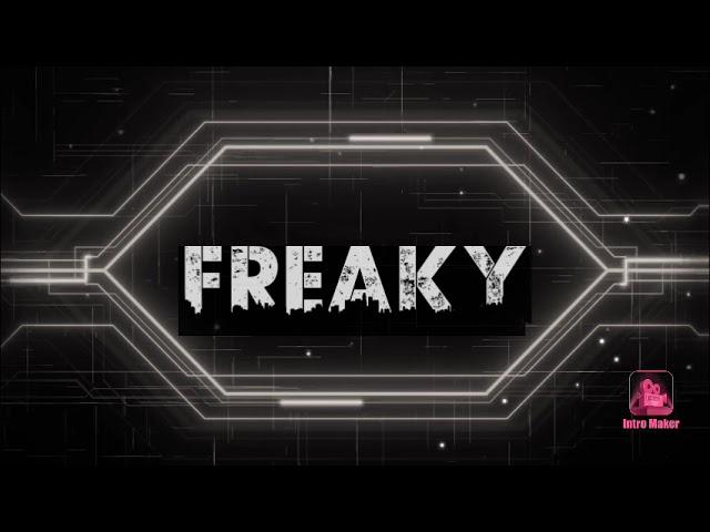 Freaky Intro