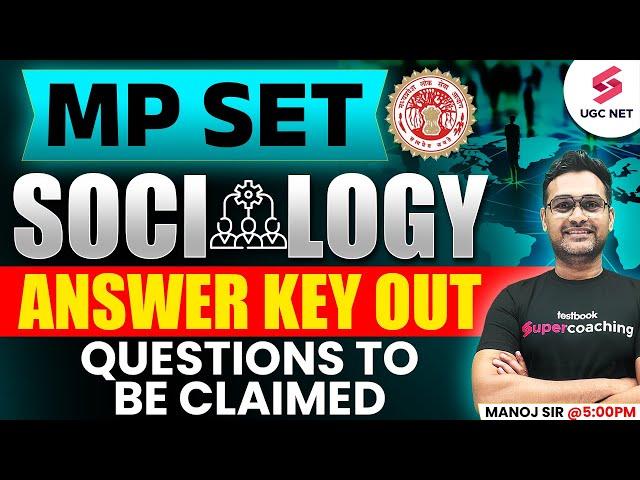 MP SET 2025 Answer Key Out | MP SET 2024 Sociology Answer Key Challenge | MPSET | Manoj Sir