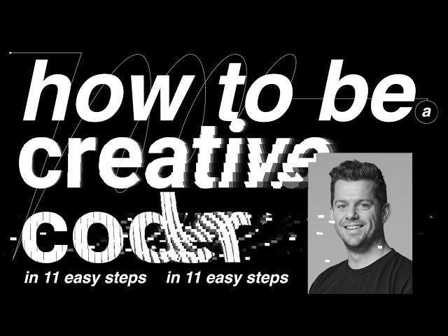 How to be a creative coder