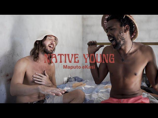 Native Young - Maputo eKasi (Live)