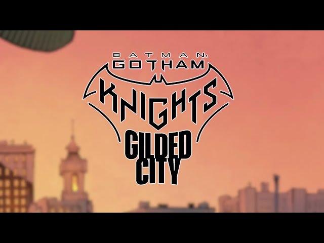 BATMAN GOTHAM KNIGHTS GILDED CITY
