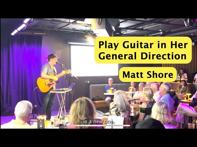 Play Guitar in Her General Direction (Live) - Matt Shore #standupcomedy #musicalcomedy