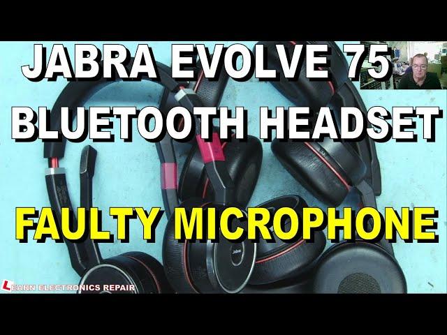 Jabra Evolve 75 Bluetooth Headset Repair Mic Not Working