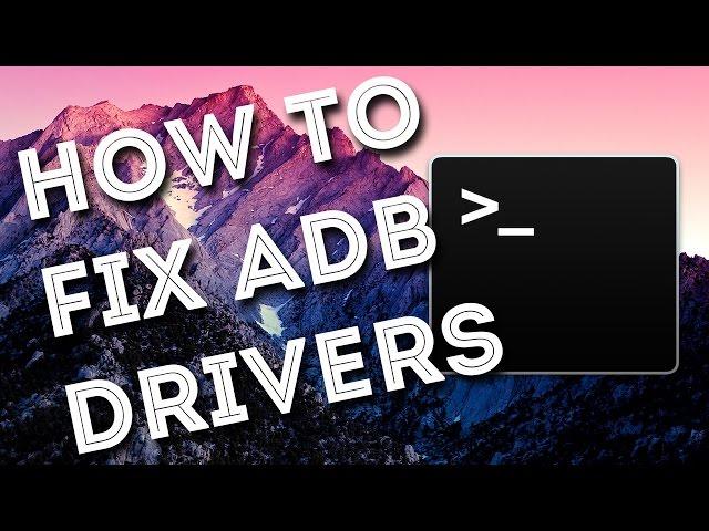 How to fix ADB drivers for Android devices