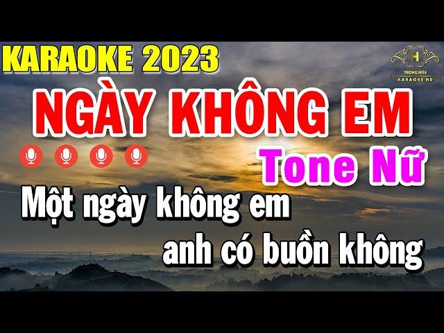 Ngày Không Em Karaoke Tone Nữ Nhạc Sống | Trọng Hiếu